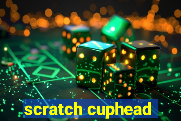 scratch cuphead